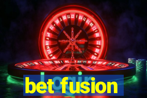 bet fusion