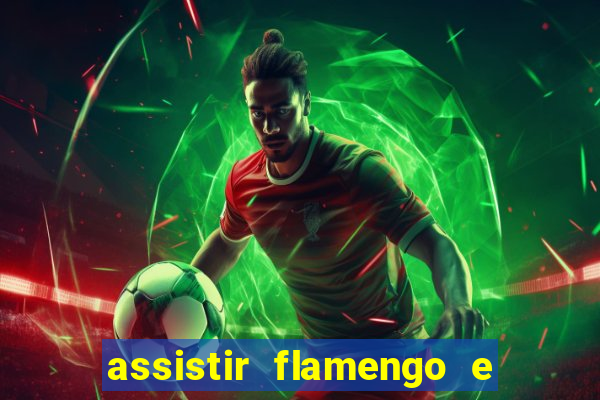 assistir flamengo e inter futemax