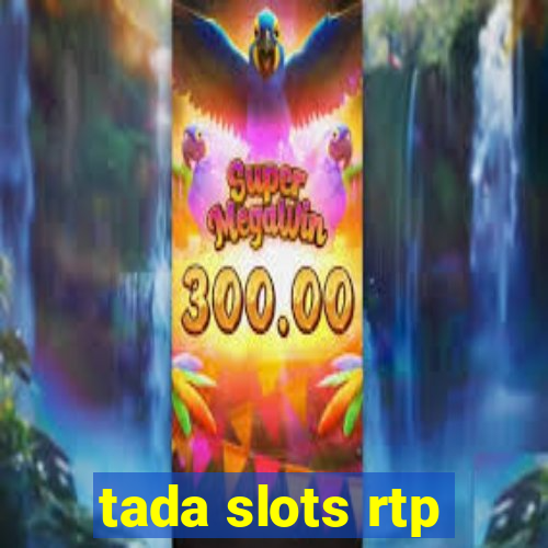 tada slots rtp