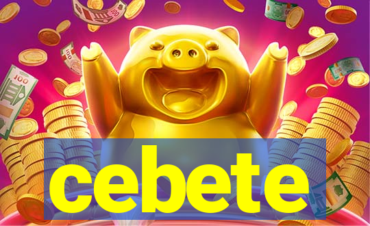 cebete