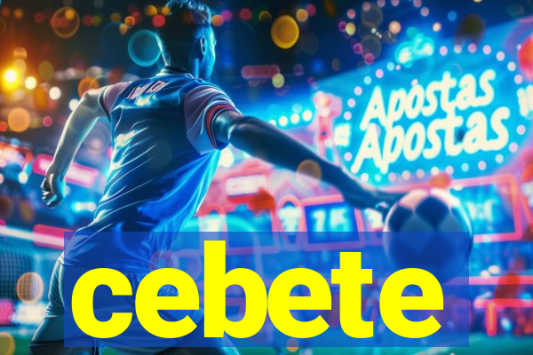 cebete