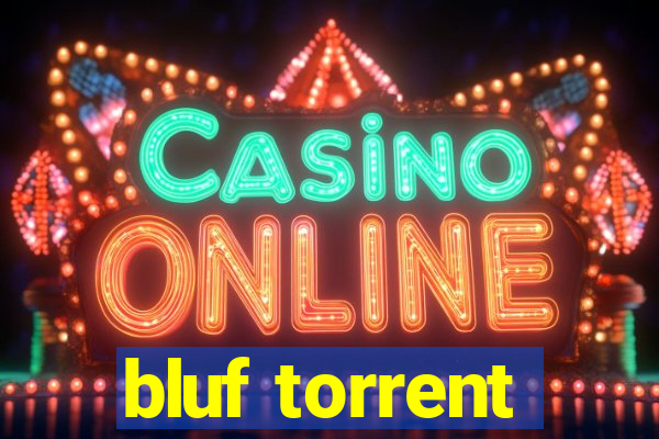 bluf torrent