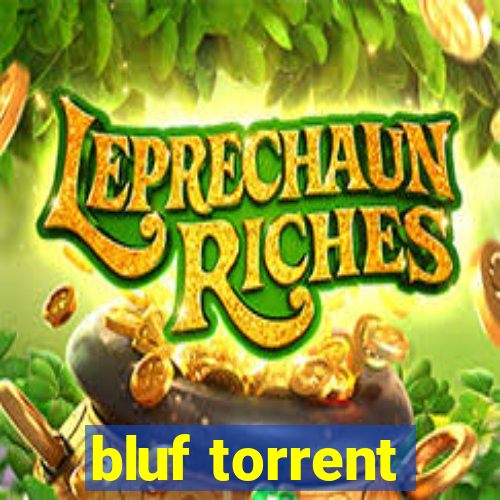 bluf torrent