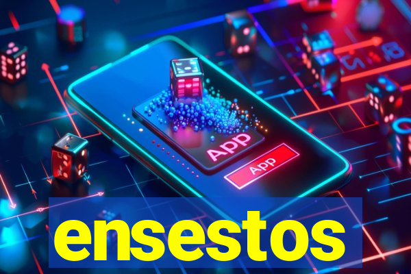 ensestos