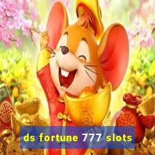 ds fortune 777 slots