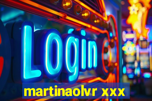 martinaolvr xxx