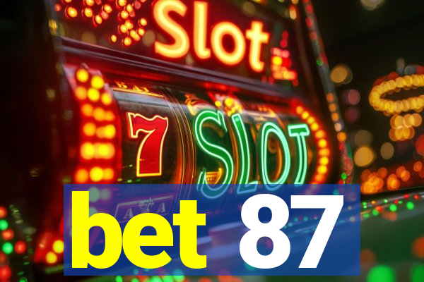 bet 87