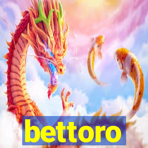 bettoro