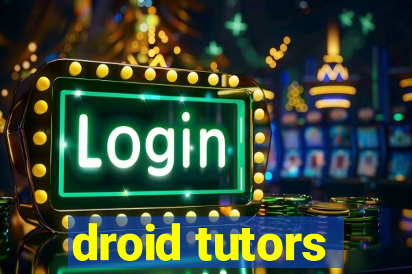 droid tutors