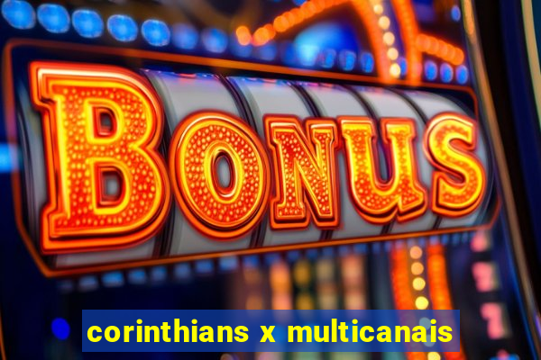 corinthians x multicanais