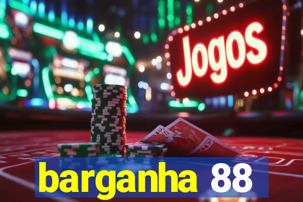 barganha 88