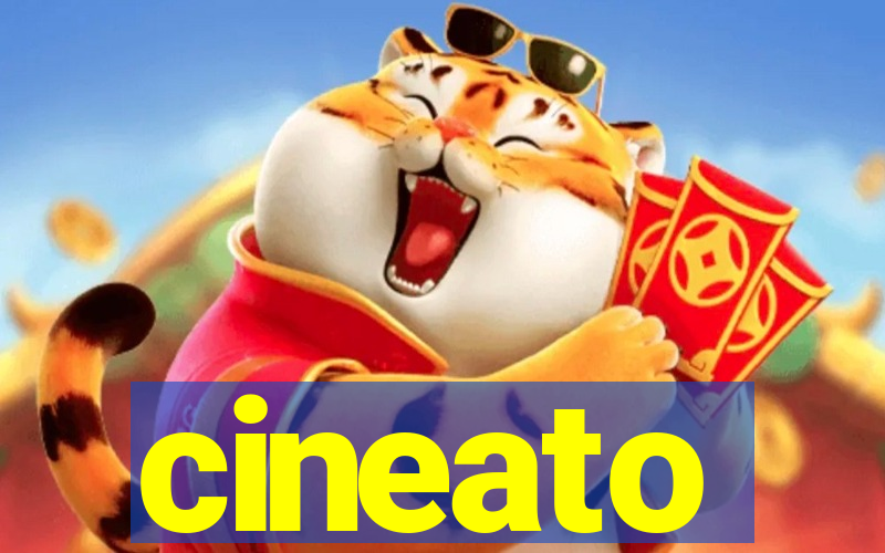 cineato