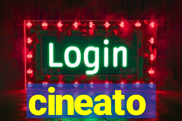 cineato