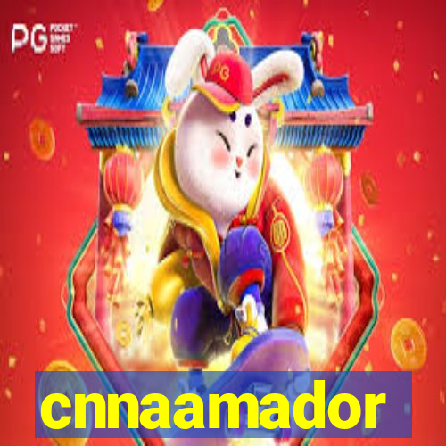 cnnaamador