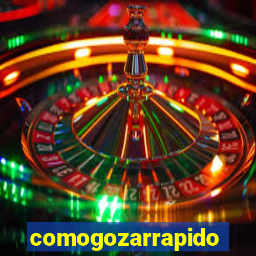 comogozarrapido