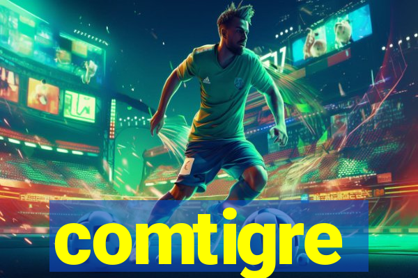 comtigre