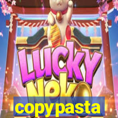 copypasta