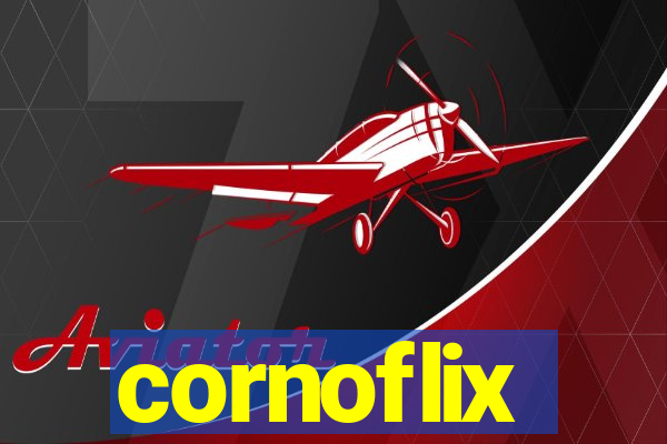 cornoflix