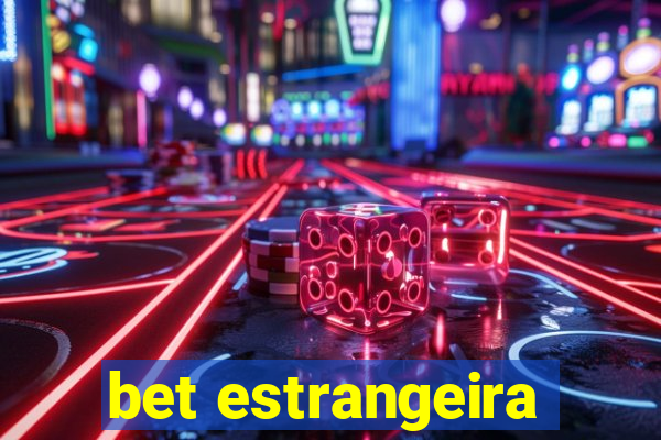 bet estrangeira