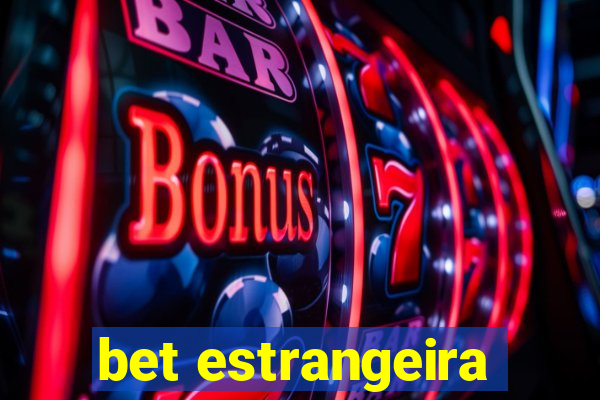 bet estrangeira