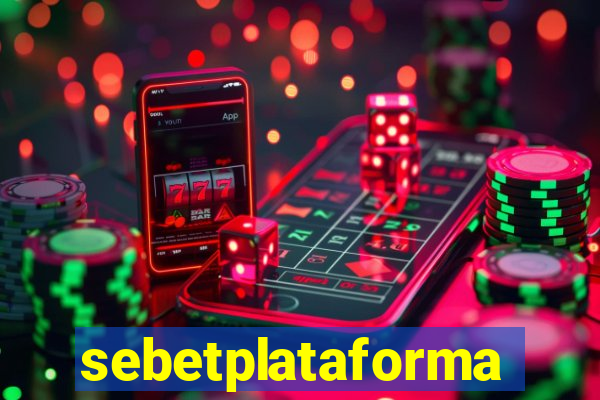 sebetplataforma