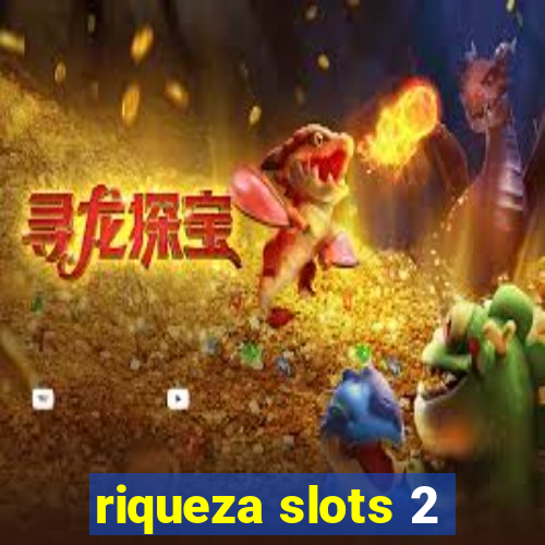 riqueza slots 2