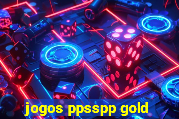 jogos ppsspp gold