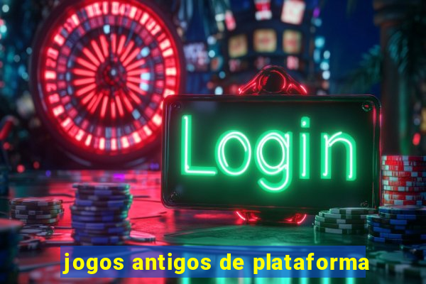 jogos antigos de plataforma