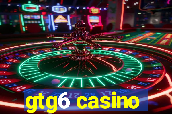 gtg6 casino