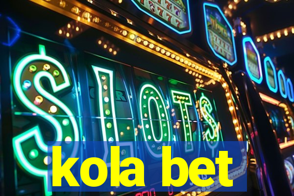 kola bet