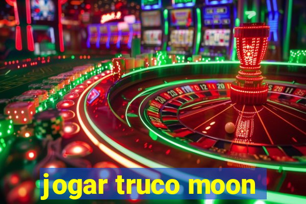 jogar truco moon