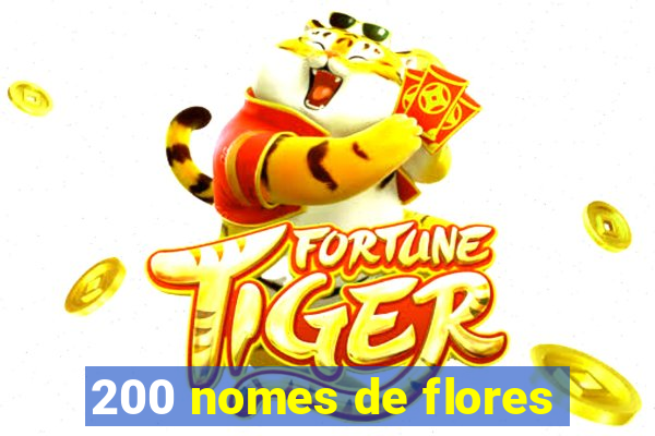 200 nomes de flores