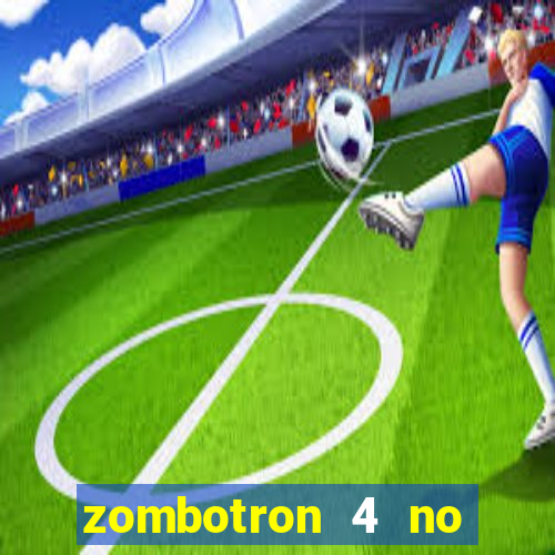 zombotron 4 no click jogos