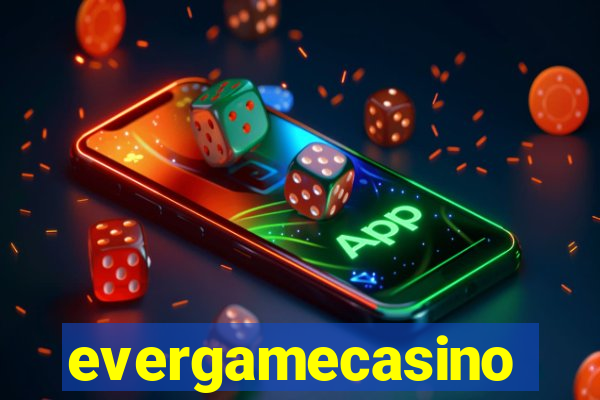 evergamecasino