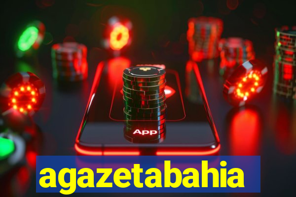 agazetabahia