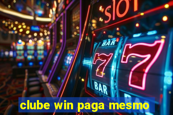 clube win paga mesmo