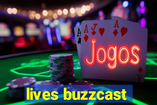 lives buzzcast