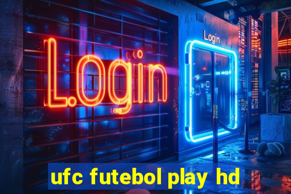 ufc futebol play hd