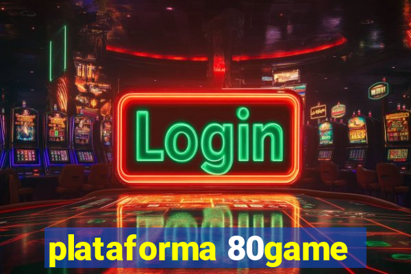 plataforma 80game