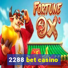 2288 bet casino