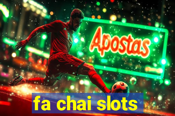 fa chai slots