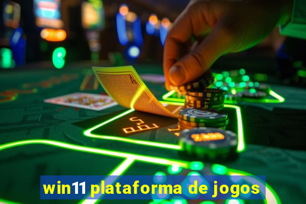 win11 plataforma de jogos