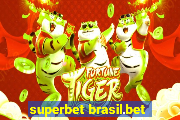 superbet brasil.bet