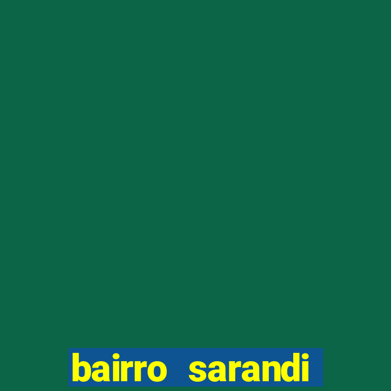 bairro sarandi porto alegre e perigoso