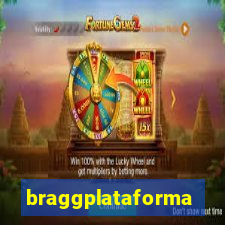 braggplataforma