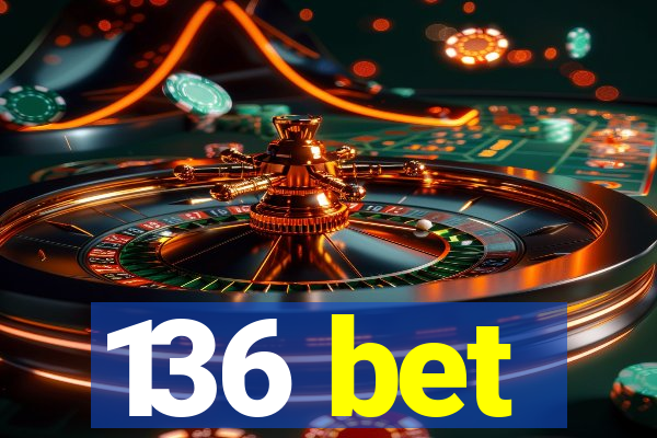 136 bet