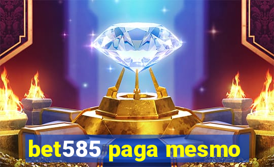 bet585 paga mesmo