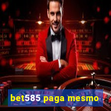 bet585 paga mesmo