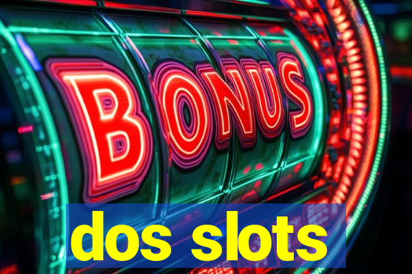 dos slots