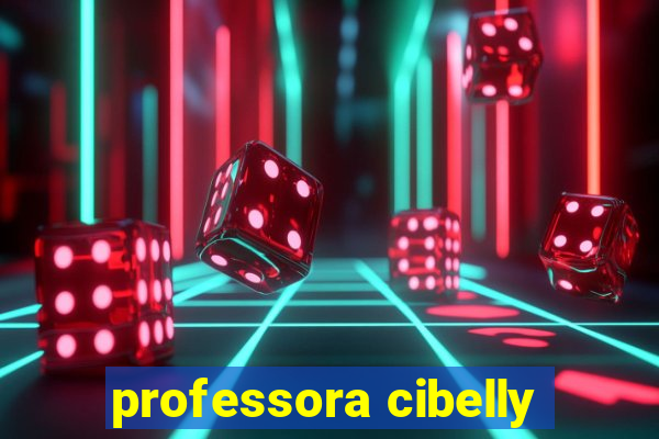 professora cibelly